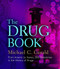 Drug Book: From Arsenic to Xanax 250 Milestones in the History