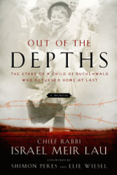 Out of the Depths: The Story of a Child of Buchenwald Who Returned