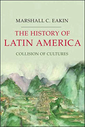 History of Latin America: Collision of Cultures