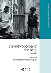 Anthropology of the State: A Reader