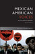 Mexican American Voices: A Documentary Reader