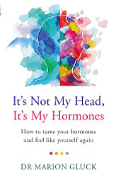 It's Not My Head It's My Hormones