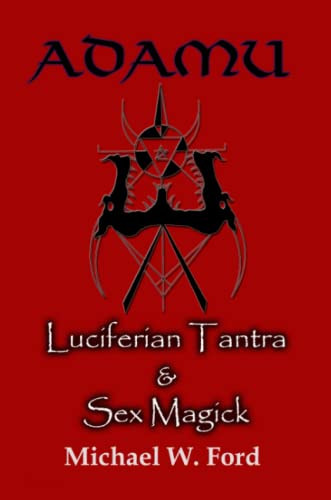 Adamu: Luciferian Tantra and Sex Magick