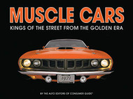 Muscle Cars: Kings of the Street From the Golden Era