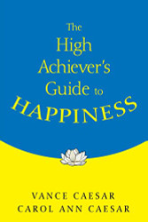 High Achiever's Guide to Happiness