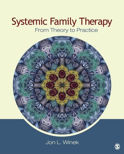 Systemic Family Therapy: From Theory to Practice