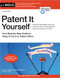 Patent It Yourself: Your Step-by-Step Guide to Filing at the U.S.