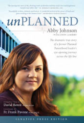 Unplanned: The Dramatic True Story of a Former Planned Parenthood