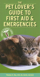 Pet Lover's Guide to First Aid and Emergencies