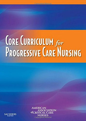 Core Curriculum for Progressive Care Nursing
