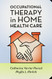 Occupational Therapy in Home Health Care