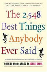 2548 Best Things Anybody Ever Said (Proprietary Edition)