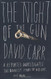 Night of the Gun: A Reporter Investigates the Darkest Story of his