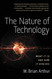 Nature of Technology: What It Is and How It Evolves