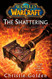 World of Warcraft: The Shattering: Prelude to Cataclysm