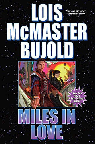 Miles in Love (Vorkosigan Saga)