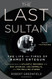 Last Sultan: The Life and Times of Ahmet Ertegun