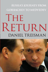 Return: Russia's Journey from Gorbachev to Medvedev