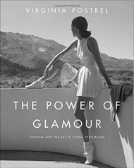 Power of Glamour: Longing and the Art of Visual Persuasion