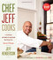 Chef Jeff Cooks: In the Kitchen with America's Inspirational New