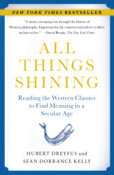 All Things Shining: Reading the Western Classics to Find Meaning in a