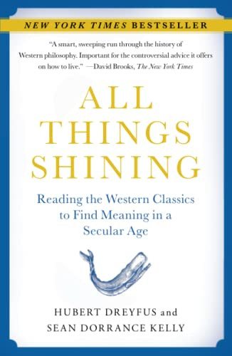 All Things Shining: Reading the Western Classics to Find Meaning in a
