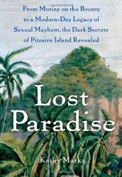 Lost Paradise: From Mutiny on the Bounty to a Modern-Day Legacy