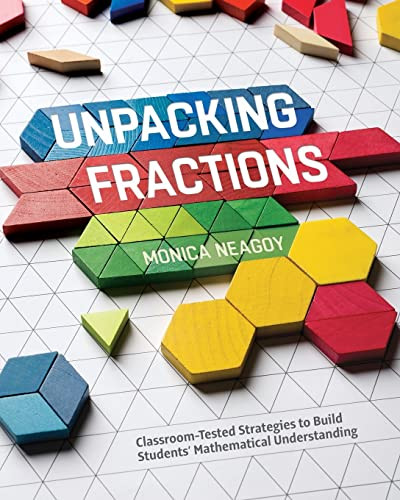 Unpacking Fractions: Classroom-Tested Strategies to Build Students'