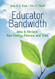 Educator Bandwidth: How to Reclaim Your Energy Passion and Time