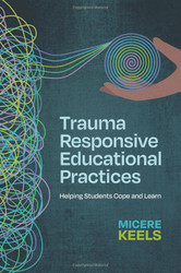 Trauma Responsive Educational Practices
