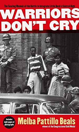 Warriors Don't Cry: A Searing Memoir of the Battle to Integrate Little