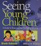 Seeing Young Children