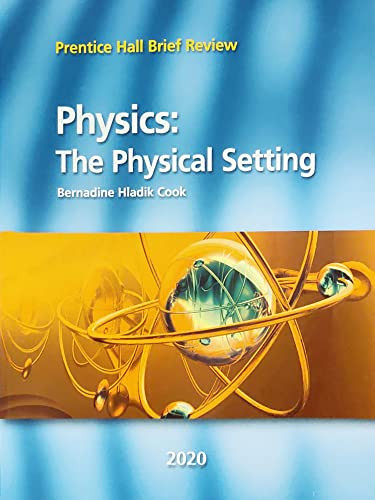 Physics: The Physical Setting - Prentice Hall Brief Review-2020