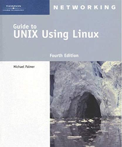 Guide to UNIX Using Linux (Networking (Course Technology)