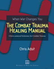 Combat Trauma Healing Manual