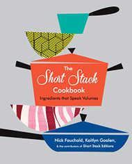 Short Stack Cookbook: Ingredients That Speak Volumes