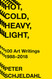 Hot Cold Heavy Light 100 Art Writings 1988-2018