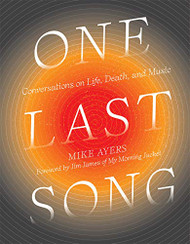 One Last Song: Conversations on Life Death and Music