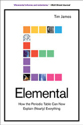 Elemental: How the Periodic Table Can Now Explain