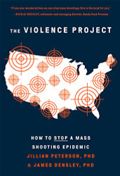 Violence Project: How to Stop a Mass Shooting Epidemic