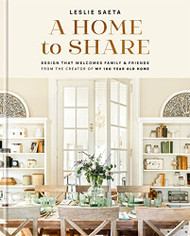 Home to Share: Designs that Welcome Family and Friends from