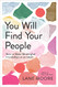 You Will Find Your People