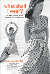 What Shall I Wear?: The What Where When and How Much of Fashion