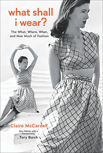 What Shall I Wear?: The What Where When and How Much of Fashion