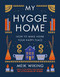 My Hygge Home: How to Make Home Your Happy Place