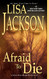 Afraid To Die (An Alvarez & Pescoli Novel)