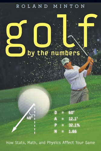 Golf by the Numbers: How Stats Math and Physics Affect Your Game