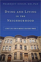 Dying and Living in the Neighborhood