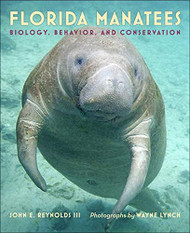 Florida Manatees: Biology Behavior and Conservation