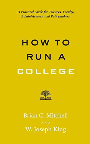 How to Run a College: A Practical Guide for Trustees Faculty